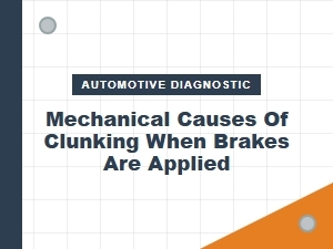 Diagnosing Brake Clunk: Common Mechanical Causes